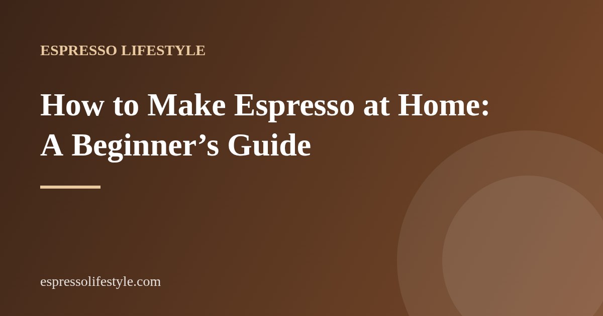 how to make espresso at home
