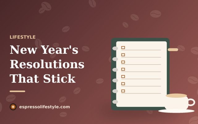 making your new years resolutions stick